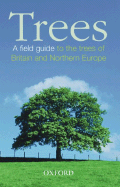 Trees: A Field Guide to the Trees of Britain and Northern Europe