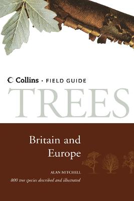 Trees: Britain and Europe - Mitchell, Alan F