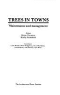 Trees in Towns: Maintenance and Management