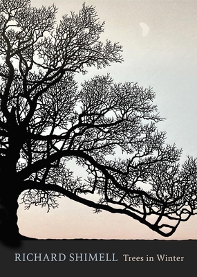 Trees in Winter: A beautiful book for anyone who loves printmaking and nature - Shimell, Richard