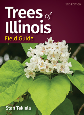 Trees of Illinois Field Guide - Tekiela, Stan