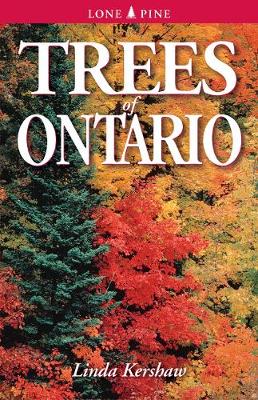 Trees of Ontario: Including Tall Shrubs - 
