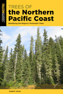 Trees of the Northern Pacific Coast: Identifying the Region's Prominent Trees