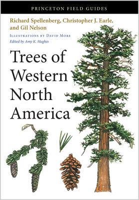 Trees of Western North America - Spellenberg, Richard, and Earle, Christopher J, and Nelson, Gil