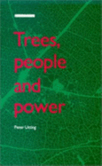 Trees, People and Power: Social Dimensions of Deforestation in Central America