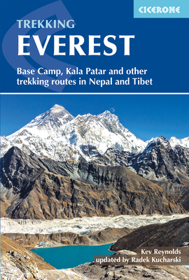 Trekking Everest: Base Camp, Kala Patar and Other Trekking Routes in Nepal and Tibet - Reynolds, Kev