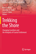 Trekking the Shore: Changing Coastlines and the Antiquity of Coastal Settlement