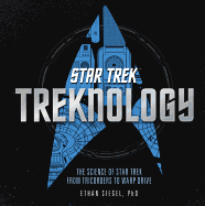 Treknology: The Science of Star Trek from Tricorders to Warp Drive