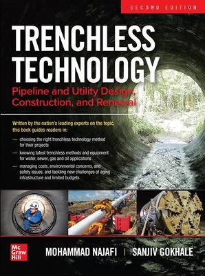 Trenchless Technology: Pipeline and Utility Design, Construction, and Renewal, Second Edition - Najafi, Mohammad, and Gokhale, Sanjiv