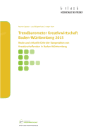 Trendbarometer Kreativwirtschaft Baden-Wrttemberg 2015: Reale und virtuelle Orte der Kooperation von Kreativschaffenden in Baden Wrttemberg