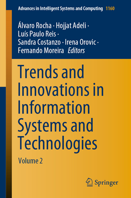 Trends and Innovations in Information Systems and Technologies: Volume 2 - Rocha, lvaro (Editor), and Adeli, Hojjat (Editor), and Reis, Lus Paulo (Editor)