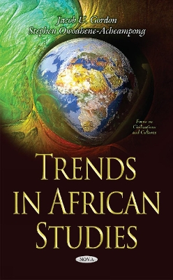 Trends in African Studies - Gordon, Jacob U, and Owoahene-Acheampong, Stephen