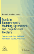 Trends in Biomathematics: Modeling, Optimization and Computational Problems: Selected Works from the Biomat Consortium Lectures, Moscow 2017