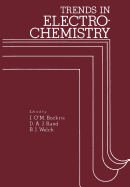 Trends in Electrochemistry: Plenary and Invited Contributions Presented at the Fourth Australian Electrochemistry Conference Held at the Flinders University of South Australia, February 16-20, 1976