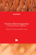 Trends in Electromagnetism: From Fundamentals to Applications