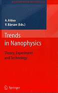 Trends in Nanophysics: Theory, Experiment and Technology