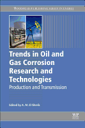 Trends in Oil and Gas Corrosion Research and Technologies: Production and Transmission