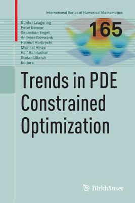 Trends in Pde Constrained Optimization - Leugering, Gnter (Editor), and Benner, Peter (Editor), and Engell, Sebastian (Editor)
