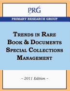 Trends in Rare Book & Documents Special Collections Management, 2011 Edition