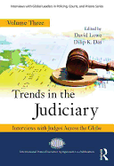 Trends in the Judiciary: Interviews with Judges Across the Globe, Volume Three