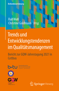 Trends und Entwicklungstendenzen im Qualittsmanagement: Bericht zur GQW-Jahrestagung 2021 in Cottbus