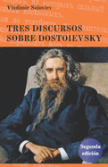 Tres discursos sobre Dostoievsky: Segunda edici?n