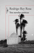 Tres Novelas Exticas / Three Exotic Novels