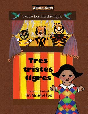 Tres Tristes Tigres - Marichal-Lugo, Tere