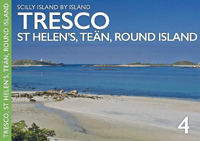 Tresco: St Helen's, Tean and Round Island - Friendly Guides, and Reid, Neil