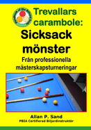 Trevallars Carambole - Sicksack Mnster: Fr?n Professionella M?sterskapsturneringar