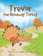Trevor the Runaway Turkey