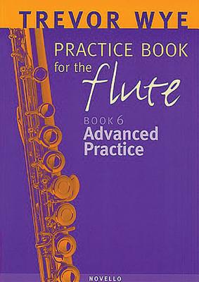 Trevor Wye Practice Book for the Flute, Book 6 - Advanced Practice - Wye, Trevor