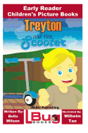 Treyton and the Scooter - Early Reader - Children's Picture Books
