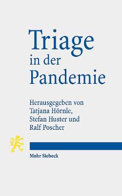 Triage in Der Pandemie - Hornle, Tatjana (Editor), and Huster, Stefan (Editor), and Poscher, Ralf (Editor)