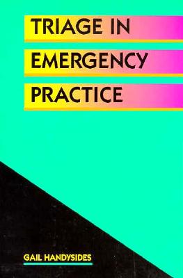 Triage in Emergency Practice - Handysides, Gail