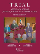 Trial Advocacy Before Judges, Jurors, and Arbitrators