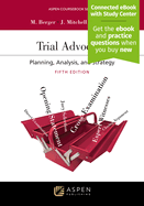 Trial Advocacy: Planning, Analysis, and Strategy [Connected eBook with Study Center]