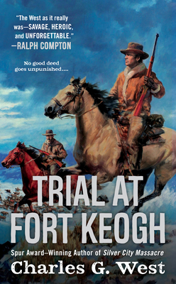Trial at Fort Keogh - West, Charles G