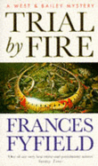 Trial by Fire - Fyfield, Frances