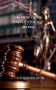 Trial of Lee Harvey Oswald: LBJ's Patsy