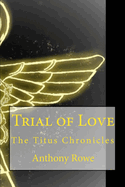 Trial of Love: The Titus Chronicles