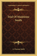 Trial Of Madeleine Smith