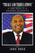"Trials and Tribulations": Jake Ross, P.I. Journey to Justice