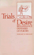 Trials of Desire: Renaissance Defenses of Poetry