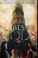 Trials of the Gods: The Tower Series