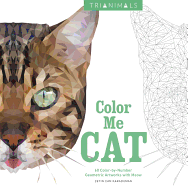 Trianimals: Color Me Cat: 60 Color-By-Number Geometric Artworks with Meow