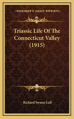 Triassic Life of the Connecticut Valley (1915) - Lull, Richard Swann