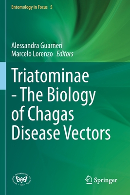 Triatominae - The Biology of Chagas Disease Vectors - Guarneri, Alessandra (Editor), and Lorenzo, Marcelo (Editor)