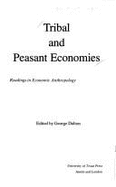Tribal and Peasant Economies: Readings in Economic Anthropology