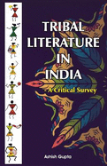 Tribal Literature in India:: A Critical Survey